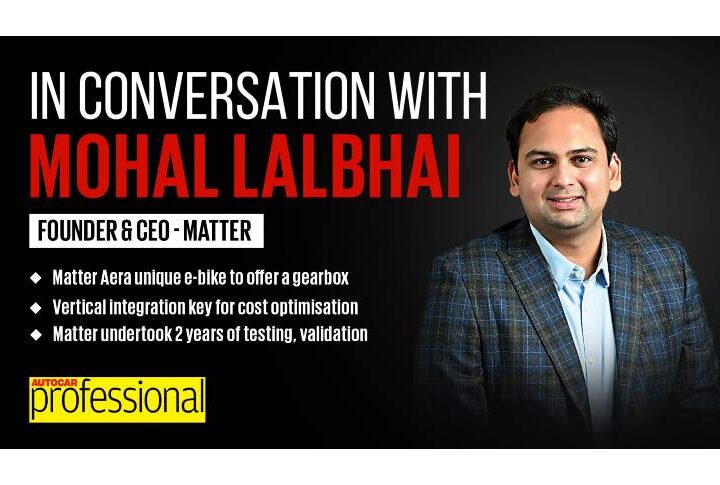 'Price, performance, reliability are our promises to customers': Matter's Mohal Lalbhai