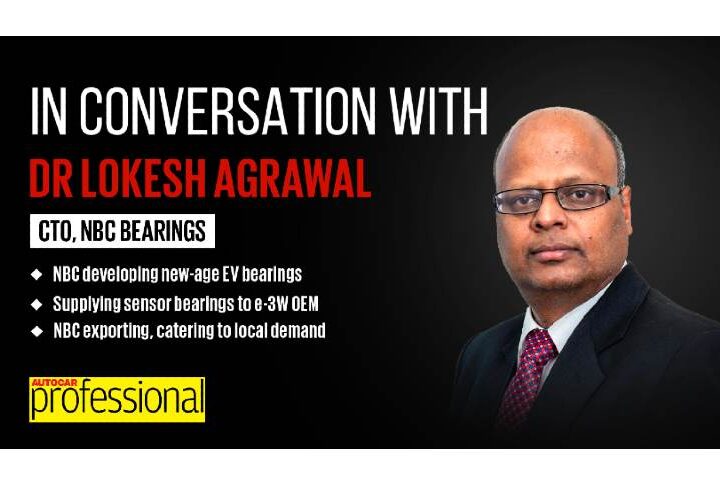 In Conversation with NBC Bearings' Dr Lokesh Agrawal