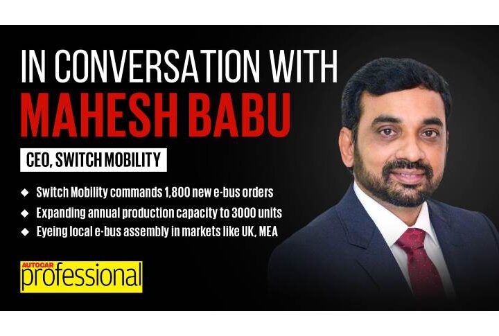 'We have around 1500-1800 e-bus orders, contending for more': Switch Mobility's Mahesh Babu