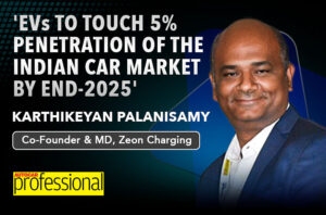 'EVs to touch 5% market penetration by end-2025': Zeon Charging's Karthikeyan Palanisamy
